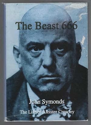 The Beast 666: The Life of Aleister Crowley