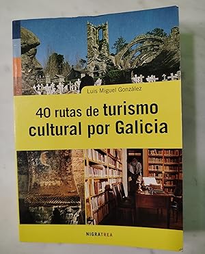 Imagen del vendedor de 40 rutas de turismo cultural por Galicia a la venta por Libros Nakens