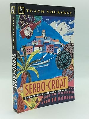 Image du vendeur pour TEACH YOURSELF SERBO-CROAT: A Complete Course for Beginners mis en vente par Kubik Fine Books Ltd., ABAA