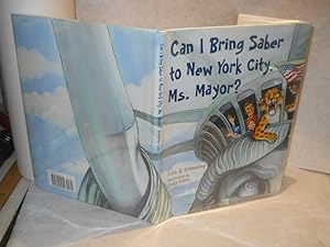 Seller image for Can I Bring Saber to New York City, Ms. Mayor? for sale by Gil's Book Loft