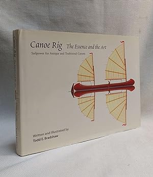 Image du vendeur pour Canoe Rig: The Essence and the Art : Sailpower for Antique and Traditional Canoes mis en vente par Book House in Dinkytown, IOBA