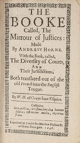 Bild des Verkufers fr The Booke Called, The Mirrour of Justices: Made by Andrew Horne. zum Verkauf von The Lawbook Exchange, Ltd., ABAA  ILAB
