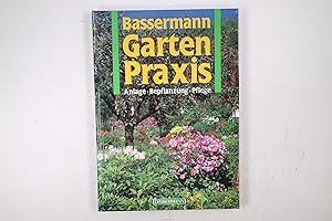 Seller image for GARTENPRAXIS. Anlage, Bepflanzung, Pflege for sale by Butterfly Books GmbH & Co. KG