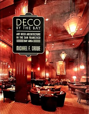 Deco by the Bay: Art Deco Architecture in the San Francisco Bay Area