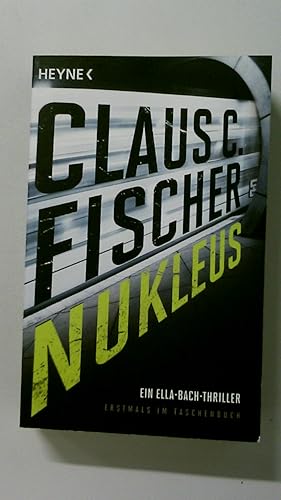 Bild des Verkufers fr NUKLEUS. Thriller ; ein Ella-Bach-Thriller zum Verkauf von Butterfly Books GmbH & Co. KG