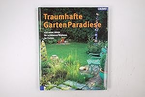 Bild des Verkufers fr TRAUMHAFTE GARTENPARADIESE. Terrassen, Gartenhfe, Vorgrten ; 250 neue Ideen fr schneres Wohnen im Freien zum Verkauf von Butterfly Books GmbH & Co. KG