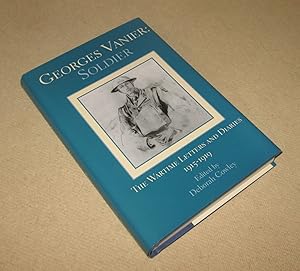 Imagen del vendedor de Georges Vanier: Soldier; The Wartime Letters and Diaries 1915-1919 a la venta por Homeward Bound Books