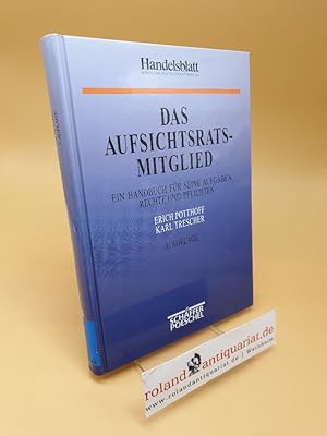 Bild des Verkufers fr Das Aufsichtsratsmitglied ; ein Handbuch fr seine Aufgaben, Rechte und Pflichten zum Verkauf von Roland Antiquariat UG haftungsbeschrnkt