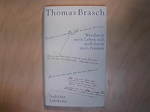 Bild des Verkufers fr Wer durch mein Leben will, mu durch mein Zimmer: Gedichte aus dem Nachla Gedichte aus dem Nachla zum Verkauf von Berliner Bchertisch eG