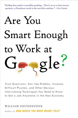 Immagine del venditore per Are You Smart Enough to Work at Google?: Trick Questions, Zen-Like Riddles, Insanely Difficult Puzzles, and Other Devious Interviewing Techniques You (Paperback or Softback) venduto da BargainBookStores