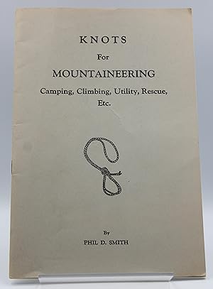 Seller image for Knots for Mountaineering, Camping, Climbing, Utility, Rescue, Etc. for sale by Courtney McElvogue Crafts& Vintage Finds