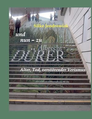 und nun - zu Albrecht DÜRER: Alter, Tod, verstörender Verismus Alter, Tod, verstörender Verismus