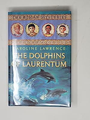 Imagen del vendedor de The Dolphins of Laurentum (The Roman Mysteries, Book 5) a la venta por Cross Genre Books