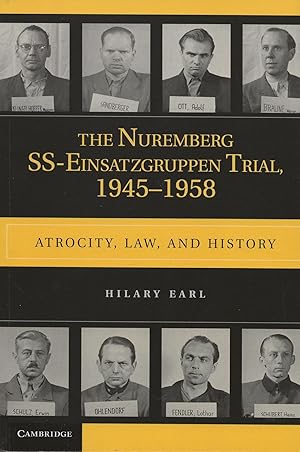 Imagen del vendedor de The Nuremberg SS-Einsatzgruppen Trial, 1945-1958: Atrocity, Law, and History a la venta por Twice Sold Tales, Capitol Hill