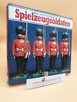 Immagine del venditore per Spielzeugsoldaten Henry I. Kurtz u. Burtt R. Ehrlich. Mit e. Vorw. von Roy Selwyn-Smith. [Fotos: Serge Nivelle. Die bers. ins Dt. besorgte Wolfgang Dierich] venduto da Roland Antiquariat UG haftungsbeschrnkt