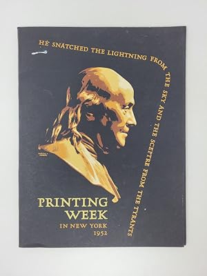 He Snatched the Lightning from the Sky and the Sceptre from the Tyrants. Printing Week in New Yor...