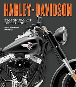 Bild des Verkufers fr Harley-Davidson. Begegnung mit der Legende zum Verkauf von A43 Kulturgut