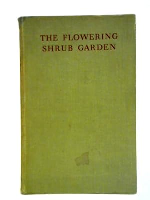Imagen del vendedor de The Flowering Shrub Garden a la venta por World of Rare Books
