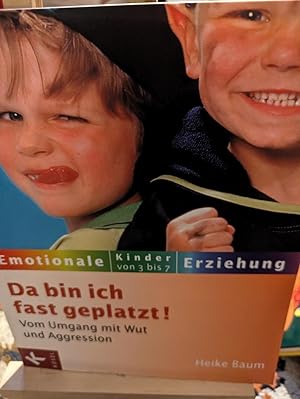 Immagine del venditore per Emotionale Erziehung Kinder von 3 - 7, Da bin ich geplatzt, vom Umgang mit Wut und Aggression venduto da Verlag Robert Richter