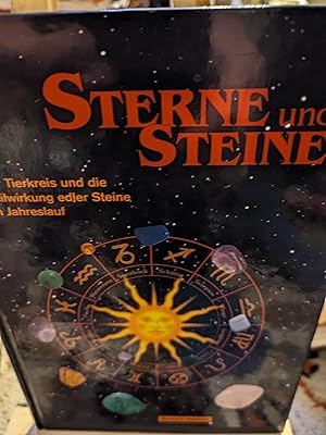 Seller image for Sterne und Steine, Der Tierkreis und die Heilwirkung edler Steine im Jahreslauf for sale by Verlag Robert Richter