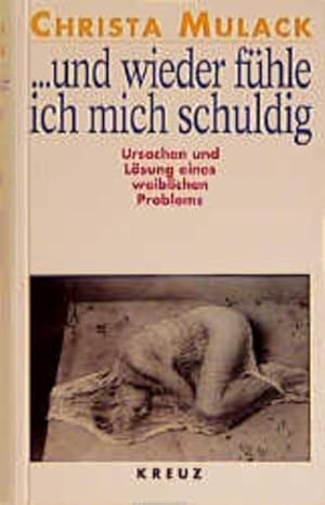 Bild des Verkufers fr und wieder fhle ich mich schuldig. Ursache und Lsung eines weiblichen Problems zum Verkauf von Versandantiquariat Felix Mcke