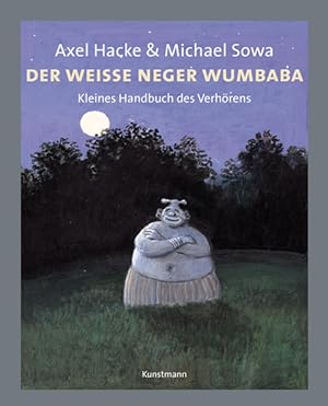 Bild des Verkufers fr Der weie Neger Wumbaba: Kleines Handbuch des Verhrens zum Verkauf von Versandantiquariat Felix Mcke