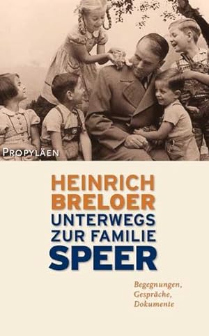 Image du vendeur pour Unterwegs zur Familie Speer: Begegnungen, Gesprche, Interviews mis en vente par Versandantiquariat Felix Mcke