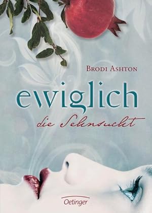 Seller image for Ewiglich 1. Ewiglich die Sehnsucht (Ewiglich-Trilogie) for sale by Versandantiquariat Felix Mcke