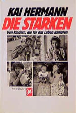 Seller image for Die Starken: Von Kindern, die fr das Leben kmpfen (Stern-Bcher) for sale by Versandantiquariat Felix Mcke