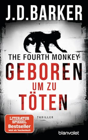 Imagen del vendedor de The Fourth Monkey - Geboren, um zu tten: Thriller (Sam Porter, Band 1) a la venta por Versandantiquariat Felix Mcke