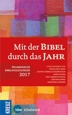 Seller image for Mit der Bibel durch das Jahr 2017: kumenische Bibelauslegungen for sale by Versandantiquariat Felix Mcke