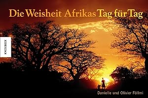 Bild des Verkufers fr Die Weisheit Afrikas - Tag fr Tag zum Verkauf von Versandantiquariat Felix Mcke