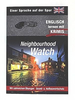 Bild des Verkufers fr Neighbourhood Watch (Sprachkrimis. Sprachen lernen mit Krimis) zum Verkauf von Leserstrahl  (Preise inkl. MwSt.)