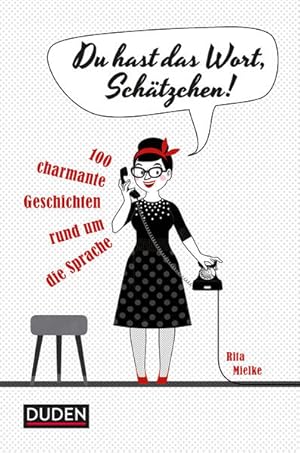 Seller image for Du hast das Wort, Schtzchen!: 100 charmante Geschichten rund um die Sprache (Sprach-Infotainment) for sale by Versandantiquariat Felix Mcke