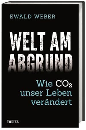 Bild des Verkufers fr Welt am Abgrund: Wie CO2 unser Leben verndert zum Verkauf von Versandantiquariat Felix Mcke