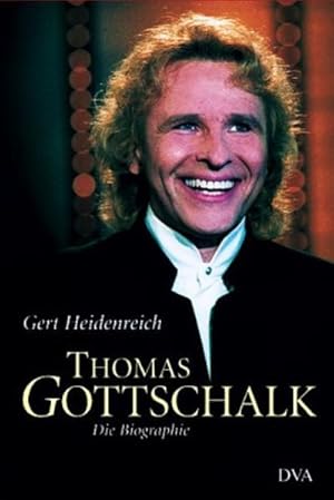 Seller image for Thomas Gottschalk: Die Biographie for sale by Versandantiquariat Felix Mcke