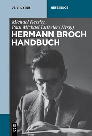 Imagen del vendedor de Hermann-Broch-Handbuch: Zeit - Werk - Forschung (De Gruyter Reference) a la venta por Versandantiquariat Felix Mcke
