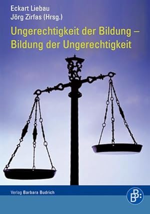Seller image for Ungerechtigkeit der Bildung - Bildung der Ungerechtigkeit for sale by Versandantiquariat Felix Mcke