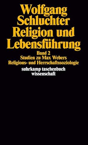 Bild des Verkufers fr Religion und Lebensfhrung: Band 2: Studien zu Max Webers Religions- und Herrschaftssoziologie (suhrkamp taschenbuch wissenschaft) zum Verkauf von Versandantiquariat Felix Mcke