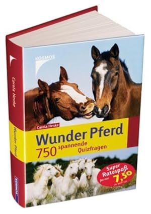 Image du vendeur pour Wunder Pferd: 750 spannende Quizfragen mis en vente par Versandantiquariat Felix Mcke