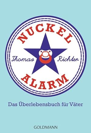 Bild des Verkufers fr Nuckelalarm: Das berlebensbuch fr Vter zum Verkauf von Versandantiquariat Felix Mcke