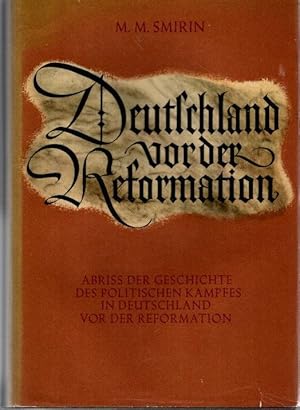 Imagen del vendedor de Deutschland vor der Reformation. Abri der Geschichte des politischen Kampfes in Deutschland vor der Revolution. a la venta por nika-books, art & crafts GbR