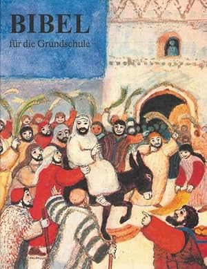 Bild des Verkufers fr Bibel fr die Grundschule zum Verkauf von Versandantiquariat Felix Mcke