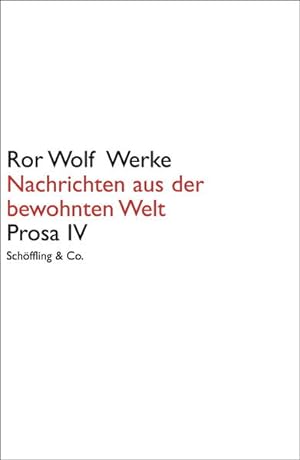 Bild des Verkufers fr Ror Wolf Werke: Nachrichten aus der bewohnten Welt: Prosa IV zum Verkauf von Versandantiquariat Felix Mcke