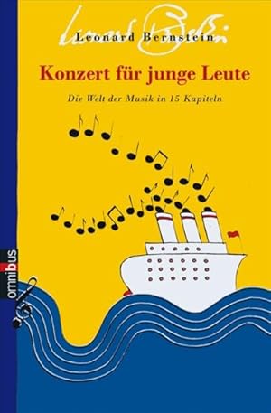 Imagen del vendedor de Konzert fr junge Leute: Die Welt der Musik in 15 Kapiteln a la venta por Versandantiquariat Felix Mcke