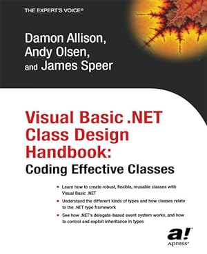 Seller image for Visual Basic .NET Class Design Handbook: Coding Effective Classes (Expert's Voice) for sale by Versandantiquariat Felix Mcke