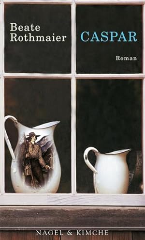 Seller image for Caspar: Roman. Ausgezeichnet mit dem Friedrich-Hlderlin-Frderpreis 2006 for sale by Versandantiquariat Felix Mcke