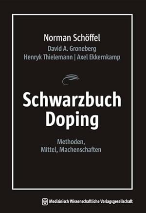 Bild des Verkufers fr Schwarzbuch Doping: Methoden, Mittel, Machenschaften zum Verkauf von Versandantiquariat Felix Mcke