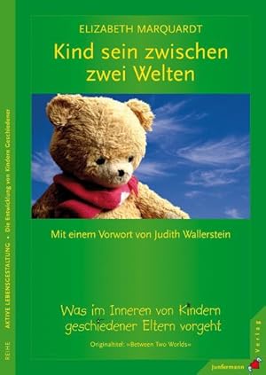 Imagen del vendedor de Kind sein zwischen zwei Welten: Was im Inneren von Kindern geschiedener Eltern vorgeht a la venta por Versandantiquariat Felix Mcke