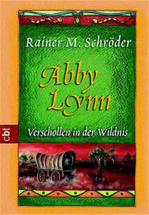 Bild des Verkufers fr Abby Lynn - Verschollen in der Wildnis zum Verkauf von Versandantiquariat Felix Mcke